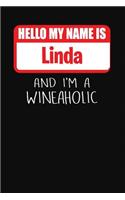 Hello My Name is Linda And I'm A Wineaholic