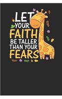 Let Your Faith Be Taller Than Your Fear: Giraffes Notebook, Blank Lined (6 x 9 - 120 pages) Animal Themed Notebook for Daily Journal, Diary, and Gift