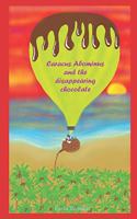 Caracus Abominus and the disappearing chocolate.