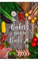 bakers gonna bake: Blank Cookbook recipes with Table of Contents - Recipe Journal to Write in for Women in mothers day for women