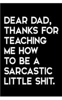 Dear Dad, Thanks for Teaching Me How to Be a Sarcastic Little Shit