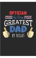 Optician by Day, Greatest Dad by Night