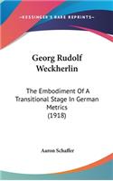 Georg Rudolf Weckherlin: The Embodiment Of A Transitional Stage In German Metrics (1918)