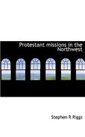 Protestant Missions in the Northwest