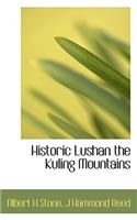 Historic Lushan the Kuling Mountains