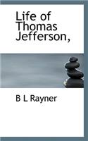 Life of Thomas Jefferson,