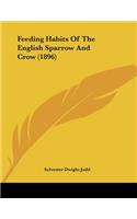 Feeding Habits Of The English Sparrow And Crow (1896)