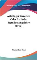 Astrologia Terrestris Oder Irrdische Sterndeutungslehre (1767)