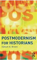 Postmodernism for Historians