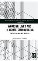 Working Lives and in-House Outsourcing