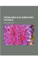 Problems in Elementary Physics