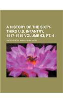 A History of the Sixty-Third U.S. Infantry, 1917-1919 Volume 63, PT. 4