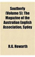 Southerly (Volume 5); The Magazine of the Australian English Association, Sydey