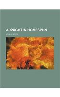 A Knight in Homespun