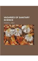Vagaries of Sanitary Science