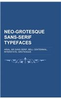 Neo-Grotesque Sans-Serif Typefaces