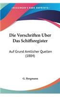 Die Vorschriften Uber Das Schiffsregister