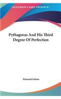 Pythagoras And His Third Degree Of Perfection: (English)