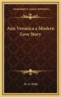 Ann Veronica a Modern Love Story