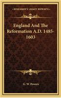 England and the Reformation A.D. 1485-1603