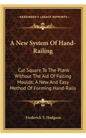 New System of Hand-Railing