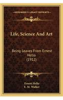 Life, Science and Art