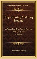 Crop Growing And Crop Feeding