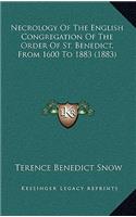 Necrology of the English Congregation of the Order of St. Benedict, from 1600 to 1883 (1883)