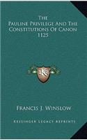The Pauline Privilege and the Constitutions of Canon 1125