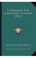 A Grammar For Elementary Schools (1901)