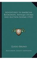 Adventures in American Bookshops, Antique Stores and Auction Rooms (1922)
