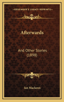 Afterwards: And Other Stories (1898)