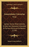 Amoenitates Literariae V12