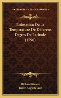Estimation De La Temperature De Differens Degres De Latitude (1790)