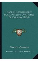 Gabrielis Cossartii E Societate Jesu Orationes Et Carmina (1690)