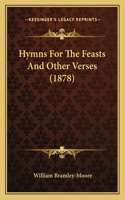 Hymns For The Feasts And Other Verses (1878)