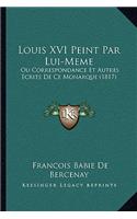 Louis XVI Peint Par Lui-Meme