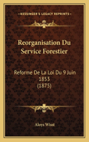 Reorganisation Du Service Forestier