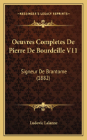 Oeuvres Completes De Pierre De Bourdeille V11