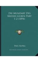Die Mundart Des Kreises Guben Part 1-2 (1894)