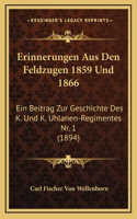 Erinnerungen Aus Den Feldzugen 1859 Und 1866