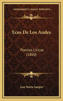 Ecos De Los Andes: Poesias Liricas (1860)