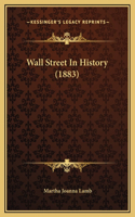 Wall Street In History (1883)