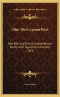 Ueber Die Gorgonen-Fabel