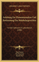 Anleitung Zur Elementaranalyse Und Bestimmung Des Molekulargewichtes