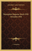 Theosophist Magazine March 1950-November 1950