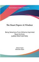 The Stuart Papers at Windsor