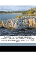 Burford Papers; Being Letters of Samuel Crisp to His Sister at Burford; And Other Studies of a Century (1745-1845)