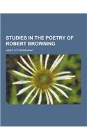 Studies in the Poetry of Robert Browning: (English)