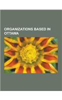 Organizations Based in Ottawa: Assembly of First Nations, Association of Municipalities of Ontario, Britannia Yacht Club, Broadbent Institute, Canada(English)